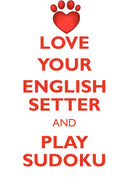 LOVE YOUR ENGLISH SETTER AND PLAY SUDOKU ENGLISH SETTER SUDOKU LEVEL 1 of 15