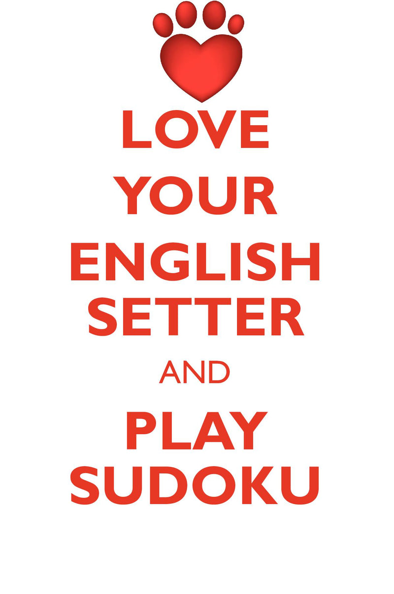 LOVE YOUR ENGLISH SETTER AND PLAY SUDOKU ENGLISH SETTER SUDOKU LEVEL 1 of 15