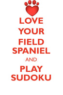 LOVE YOUR FIELD SPANIEL AND PLAY SUDOKU FIELD SPANIEL SUDOKU LEVEL 1 of 15
