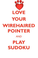 LOVE YOUR WIREHAIRED POINTER AND PLAY SUDOKU GERMAN WIREHAIRED POINTER SUDOKU LEVEL 1 of 15