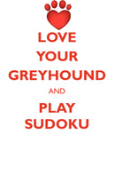 LOVE YOUR GREYHOUND AND PLAY SUDOKU GREYHOUND SUDOKU LEVEL 1 of 15