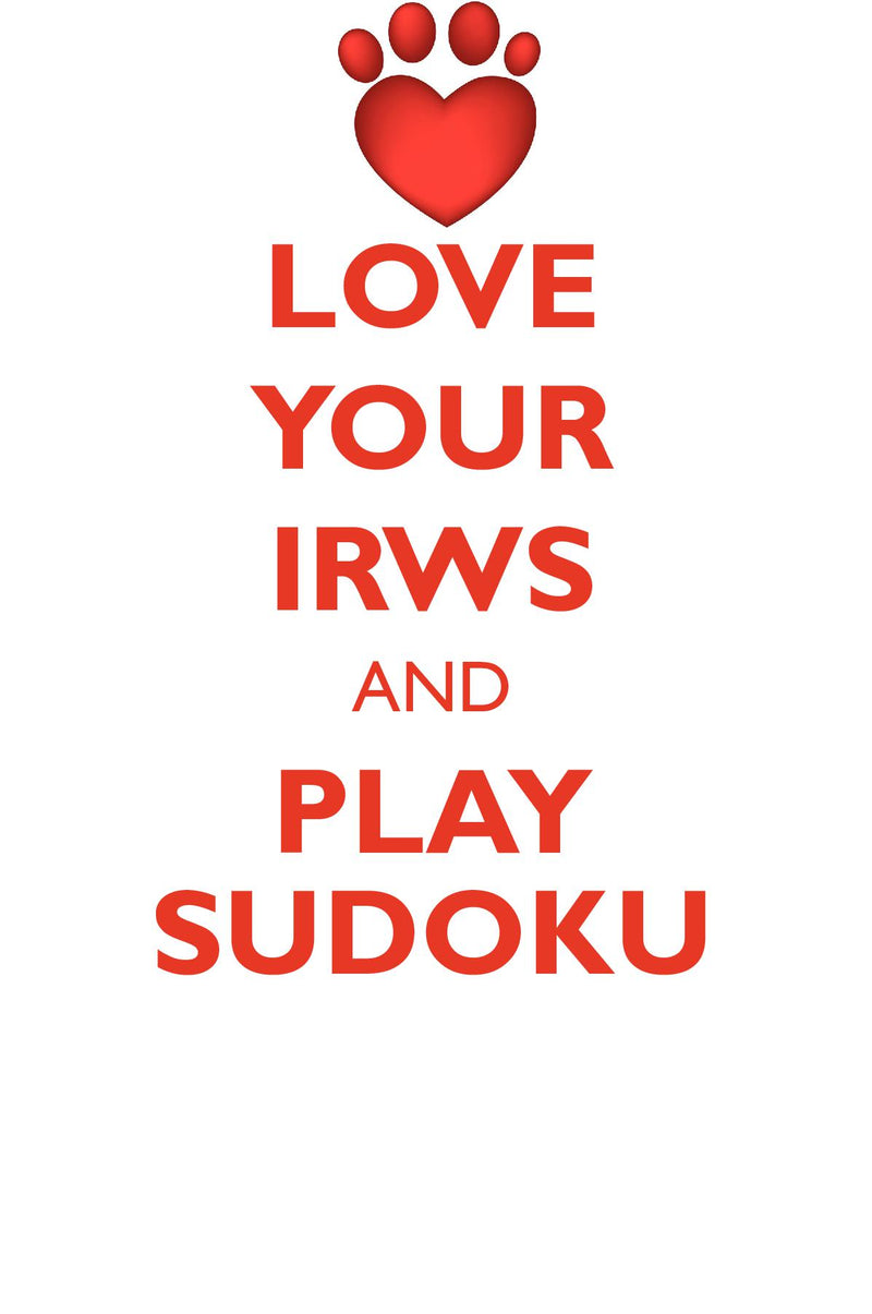 LOVE YOUR IRWS AND PLAY SUDOKU IRISH RED AND WHITE SETTER SUDOKU LEVEL 1 of 15