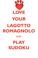 LOVE YOUR LAGOTTO ROMAGNOLO AND PLAY SUDOKU LAGOTTO ROMAGNOLO SUDOKU LEVEL 1 of 15