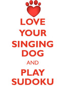 LOVE YOUR SINGING DOG AND PLAY SUDOKU NEW GUINEA SINGING DOG SUDOKU LEVEL 1 of 15
