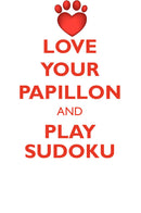 LOVE YOUR PAPILLON AND PLAY SUDOKU PAPILLON SUDOKU LEVEL 1 of 15