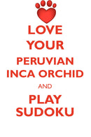 LOVE YOUR PERUVIAN INCA ORCHID AND PLAY SUDOKU PERUVIAN INCA ORCHID SUDOKU LEVEL 1 of 15