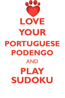 LOVE YOUR PORTUGUESE PODENGO AND PLAY SUDOKU PORTUGUESE PODENGO SUDOKU LEVEL 1 of 15