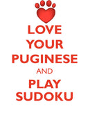 LOVE YOUR PUGINESE AND PLAY SUDOKU PUGINESE SUDOKU LEVEL 1 of 15