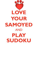 LOVE YOUR SAMOYED AND PLAY SUDOKU SAMOYED SUDOKU LEVEL 1 of 15