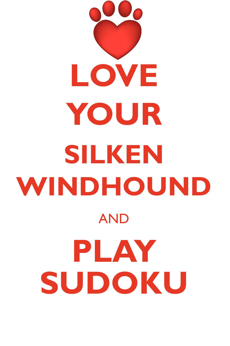 LOVE YOUR SILKEN WINDHOUND AND PLAY SUDOKU SILKEN WINDHOUND SUDOKU LEVEL 1 of 15