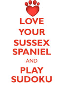 LOVE YOUR SUSSEX SPANIEL AND PLAY SUDOKU SUSSEX SPANIEL SUDOKU LEVEL 1 of 15