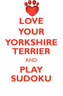 LOVE YOUR YORKSHIRE TERRIER AND PLAY SUDOKU YORKSHIRE TERRIER SUDOKU LEVEL 1 of 15