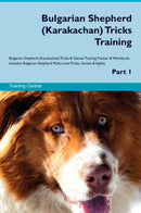 Bulgarian Shepherd (Karakachan) Tricks Training Bulgarian Shepherd (Karakachan) Tricks & Games Training Tracker & Workbook.  Includes: Bulgarian Shepherd Multi-Level Tricks, Games & Agility. Part 1