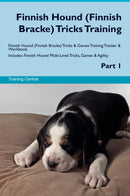 Finnish Hound (Finnish Bracke) Tricks Training Finnish Hound (Finnish Bracke) Tricks & Games Training Tracker & Workbook.  Includes: Finnish Hound Multi-Level Tricks, Games & Agility. Part 1