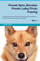 Finnish Spitz (Karelian Finnish Laika) Tricks Training Finnish Spitz (Karelian Finnish Laika) Tricks & Games Training Tracker & Workbook.  Includes: Finnish Spitz Multi-Level Tricks, Games & Agility. Part 1