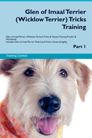Glen of Imaal Terrier (Wicklow Terrier) Tricks Training Glen of Imaal Terrier (Wicklow Terrier) Tricks & Games Training Tracker & Workbook.  Includes: Glen of Imaal Terrier Multi-Level Tricks, Games & Agility. Part 1