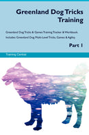 Greenland Dog Tricks Training Greenland Dog Tricks & Games Training Tracker & Workbook.  Includes: Greenland Dog Multi-Level Tricks, Games & Agility. Part 1