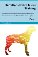 Hamiltonstovare Tricks Training Hamiltonstovare Tricks & Games Training Tracker & Workbook.  Includes: Hamiltonstovare Multi-Level Tricks, Games & Agility. Part 1