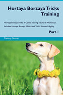 Hortaya Borzaya Tricks Training Hortaya Borzaya Tricks & Games Training Tracker & Workbook.  Includes: Hortaya Borzaya Multi-Level Tricks, Games & Agility. Part 1