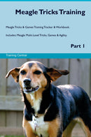 Meagle Tricks Training Meagle Tricks & Games Training Tracker & Workbook.  Includes: Meagle Multi-Level Tricks, Games & Agility. Part 1