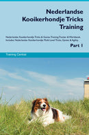 Nederlandse Kooikerhondje Tricks Training Nederlandse Kooikerhondje Tricks & Games Training Tracker & Workbook.  Includes: Nederlandse Kooikerhondje Multi-Level Tricks, Games & Agility. Part 1