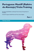 Portuguese Mastiff (Rafeiro do Alentejo) Tricks Training Portuguese Mastiff (Rafeiro do Alentejo) Tricks & Games Training Tracker & Workbook.  Includes: Portuguese Mastiff Multi-Level Tricks, Games & Agility. Part 1