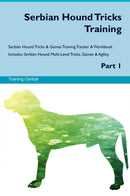 Serbian Hound Tricks Training Serbian Hound Tricks & Games Training Tracker & Workbook.  Includes: Serbian Hound Multi-Level Tricks, Games & Agility. Part 1