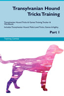 Transylvanian Hound Tricks Training Transylvanian Hound Tricks & Games Training Tracker & Workbook.  Includes: Transylvanian Hound Multi-Level Tricks, Games & Agility. Part 1