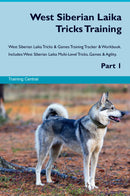 West Siberian Laika Tricks Training West Siberian Laika Tricks & Games Training Tracker & Workbook.  Includes: West Siberian Laika Multi-Level Tricks, Games & Agility. Part 1