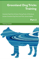 Greenland Dog Tricks Training Greenland Dog Tricks & Games Training Tracker & Workbook.  Includes: Greenland Dog Multi-Level Tricks, Games & Agility. Part 2