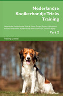 Nederlandse Kooikerhondje Tricks Training Nederlandse Kooikerhondje Tricks & Games Training Tracker & Workbook.  Includes: Nederlandse Kooikerhondje Multi-Level Tricks, Games & Agility. Part 2