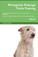 Portuguese Podengo Tricks Training Portuguese Podengo Tricks & Games Training Tracker & Workbook.  Includes: Portuguese Podengo Multi-Level Tricks, Games & Agility. Part 2