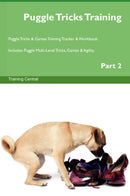 Puggle Tricks Training Puggle Tricks & Games Training Tracker & Workbook.  Includes: Puggle Multi-Level Tricks, Games & Agility. Part 2