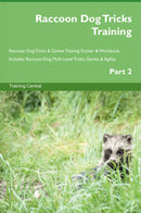 Raccoon Dog Tricks Training Raccoon Dog Tricks & Games Training Tracker & Workbook.  Includes: Raccoon Dog Multi-Level Tricks, Games & Agility. Part 2