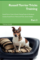 Russell Terrier Tricks Training Russell Terrier Tricks & Games Training Tracker & Workbook.  Includes: Russell Terrier Multi-Level Tricks, Games & Agility. Part 2