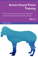 Artois Hound Tricks Training Artois Hound Tricks & Games Training Tracker & Workbook.  Includes: Artois Hound Multi-Level Tricks, Games & Agility. Part 3