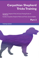 Carpathian Shepherd Tricks Training Carpathian Shepherd Tricks & Games Training Tracker & Workbook.  Includes: Carpathian Shepherd Multi-Level Tricks, Games & Agility. Part 3