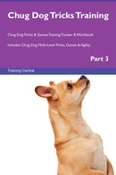 Chug Dog Tricks Training Chug Dog Tricks & Games Training Tracker & Workbook.  Includes: Chug Dog Multi-Level Tricks, Games & Agility. Part 3