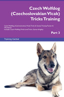 Czech Wolfdog (Czechoslovakian Vlcak) Tricks Training Czech Wolfdog (Czechoslovakian Vlcak) Tricks & Games Training Tracker & Workbook.  Includes: Czech Wolfdog Multi-Level Tricks, Games & Agility. Part 3