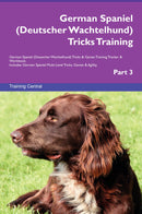 German Spaniel (Deutscher Wachtelhund) Tricks Training German Spaniel (Deutscher Wachtelhund) Tricks & Games Training Tracker & Workbook.  Includes: German Spaniel Multi-Level Tricks, Games & Agility. Part 3