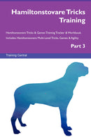 Hamiltonstovare Tricks Training Hamiltonstovare Tricks & Games Training Tracker & Workbook.  Includes: Hamiltonstovare Multi-Level Tricks, Games & Agility. Part 3