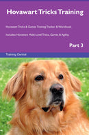 Hovawart Tricks Training Hovawart Tricks & Games Training Tracker & Workbook.  Includes: Hovawart Multi-Level Tricks, Games & Agility. Part 3