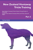 New Zealand Huntaway Tricks Training New Zealand Huntaway Tricks & Games Training Tracker & Workbook.  Includes: New Zealand Huntaway Multi-Level Tricks, Games & Agility. Part 3