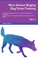New Guinea Singing Dog Tricks Training New Guinea Singing Dog Tricks & Games Training Tracker & Workbook.  Includes: New Guinea Singing Dog Multi-Level Tricks, Games & Agility. Part 3