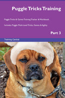Puggle Tricks Training Puggle Tricks & Games Training Tracker & Workbook.  Includes: Puggle Multi-Level Tricks, Games & Agility. Part 3