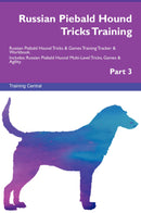 Russian Piebald Hound Tricks Training Russian Piebald Hound Tricks & Games Training Tracker & Workbook.  Includes: Russian Piebald Hound Multi-Level Tricks, Games & Agility. Part 3