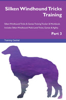 Silken Windhound Tricks Training Silken Windhound Tricks & Games Training Tracker & Workbook.  Includes: Silken Windhound Multi-Level Tricks, Games & Agility. Part 3