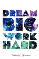Dream Big Work Hard Workbook of Affirmations Dream Big Work Hard Workbook of Affirmations: Bullet Journal, Food Diary, Recipe Notebook, Planner, To Do List, Scrapbook, Academic Notepad