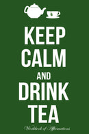 Keep Calm & Drink Tea Workbook of Affirmations Keep Calm & Drink Tea Workbook of Affirmations: Bullet Journal, Food Diary, Recipe Notebook, Planner, To Do List, Scrapbook, Academic Notepad