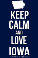 Keep Calm Love Iowa Workbook of Affirmations Keep Calm Love Iowa Workbook of Affirmations: Bullet Journal, Food Diary, Recipe Notebook, Planner, To Do List, Scrapbook, Academic Notepad